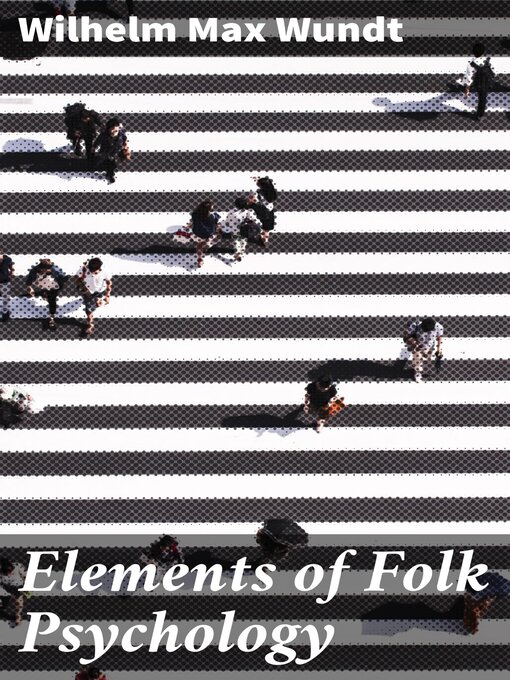 Title details for Elements of Folk Psychology by Wilhelm Max Wundt - Wait list